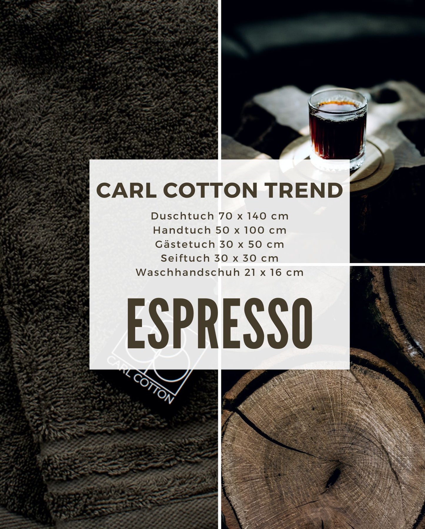 Collage aus Impressionen der Farbe Braun. Passend zum CARL COTTON Handtuch Modell Trend Espresso.Mit Groessenangaben 70x140cm, 50x100cm, 30x50cm, 30x30cm, 21x16cm.